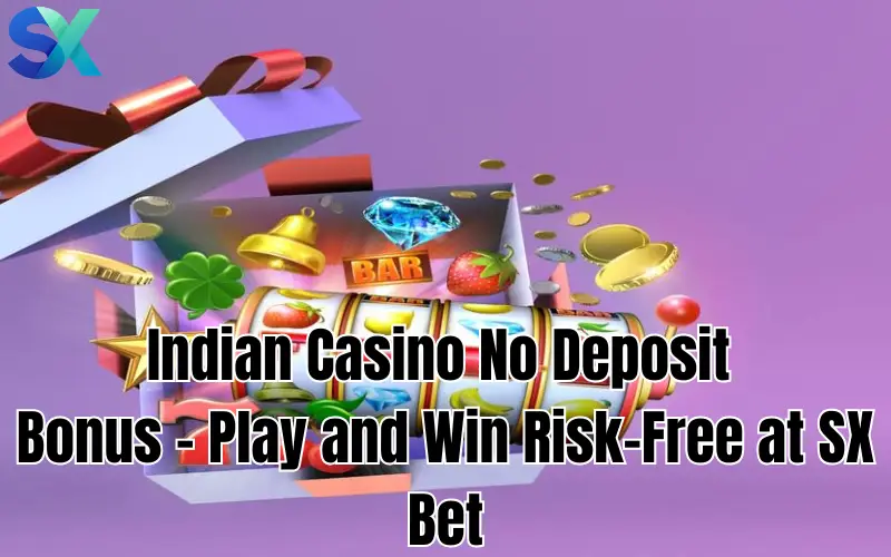 indian casino no deposit bonus